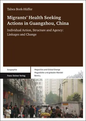 Bork-Hüffer | Migrants' Health Seeking Actions in Guangzhou, China | E-Book | sack.de