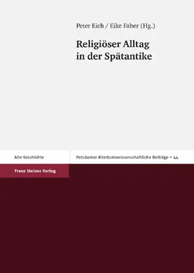 Eich / Faber |  Religiöser Alltag in der Spätantike | eBook | Sack Fachmedien