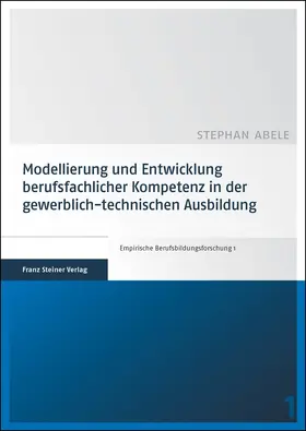 Abele |  Modellierung und Entwicklung berufsfachlicher Kompetenz in der gewerblich-technischen Ausbildung | Buch |  Sack Fachmedien