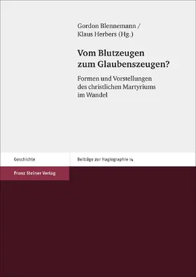 Blennemann / Herbers |  Vom Blutzeugen zum Glaubenszeugen? | Buch |  Sack Fachmedien