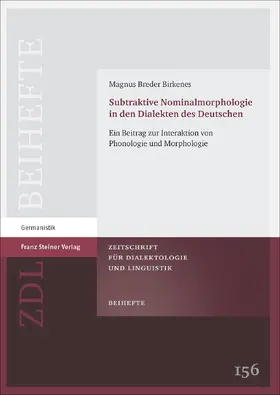 Birkenes |  Subtraktive Nominalmorphologie in den Dialekten des Deutschen | Buch |  Sack Fachmedien