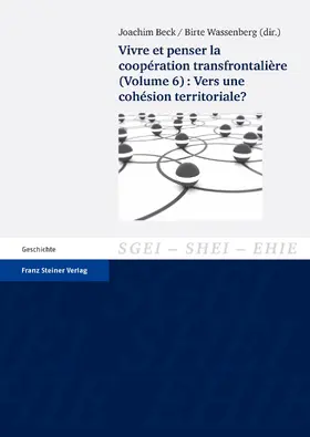 Beck / Wassenberg |  Vivre et penser la coopération transfrontalière. Vol. 6: Vers une cohésion territoriale? | eBook | Sack Fachmedien