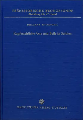 Antonovic |  Kupferzeitliche Äxte und Beile in Serbien | Buch |  Sack Fachmedien