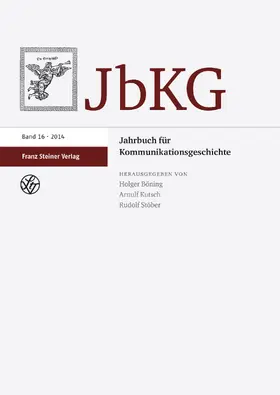 Böning / Kutsch / Stöber |  Jahrbuch für Kommunikationsgeschichte 16 (2014) | eBook | Sack Fachmedien