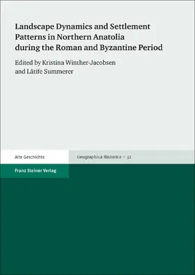 Winther-Jacobsen / Summerer |  Landscape Dynamics and Settlement Patterns in Northern Anatolia during the Roman and Byzantine Period | Buch |  Sack Fachmedien