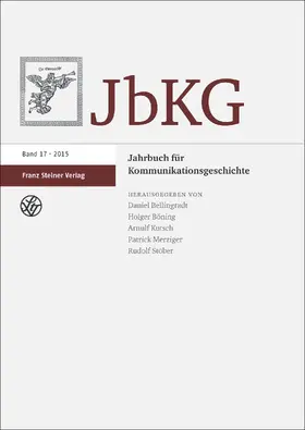 Bellingradt / Böning / Kutsch |  Jahrbuch für Kommunikationsgeschichte 17 (2015) | eBook | Sack Fachmedien