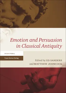Sanders / Johncock |  Emotion and Persuasion in Classical Antiquity | Buch |  Sack Fachmedien