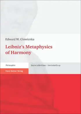 Glowienka |  Leibniz’s Metaphysics of Harmony | Buch |  Sack Fachmedien