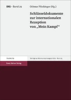 Plöckinger |  Schlüsseldokumente zur internationalen Rezeption von "Mein Kampf" | eBook | Sack Fachmedien