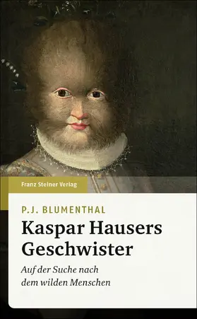 Blumenthal |  Kaspar Hausers Geschwister | Buch |  Sack Fachmedien