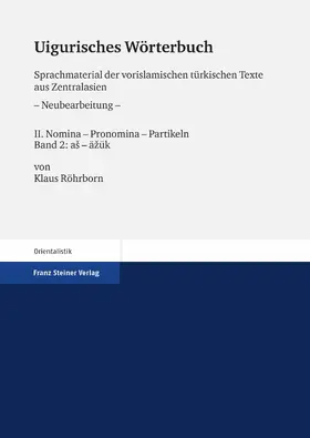Röhrborn |  Uigurisches Wörterbuch. Sprachmaterial der vorislamischen türkischen Texte aus Zentralasien | eBook | Sack Fachmedien