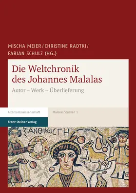 Meier / Radtki / Schulz | Die Weltchronik des Johannes Malalas | E-Book | sack.de