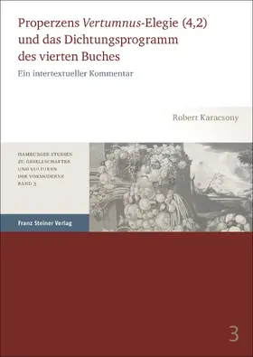 Karacsony |  Properzens "Vertumnus"-Elegie (4,2) und das Dichtungsprogramm des vierten Buches | eBook | Sack Fachmedien