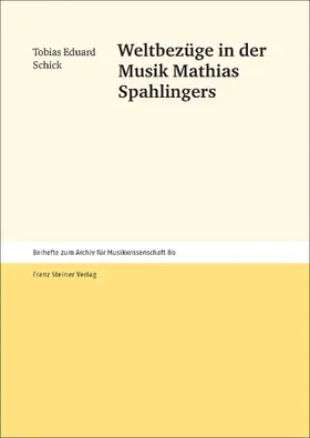 Schick |  Weltbezüge in der Musik Mathias Spahlingers | eBook | Sack Fachmedien