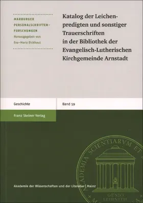 Katalog der Leichenpredigten und sonstiger Trauerschriften in der Bibliothek der Evangelisch-Lutherischen Kirchgemeinde Arnstadt | Buch | 978-3-515-11982-5 | sack.de