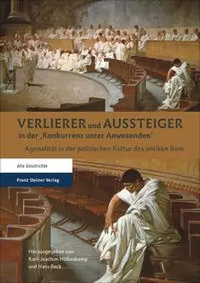 Hölkeskamp / Beck |  Verlierer und Aussteiger in der 'Konkurrenz unter Anwesenden' | Buch |  Sack Fachmedien