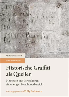 Lohmann |  Historische Graffiti als Quellen | eBook | Sack Fachmedien