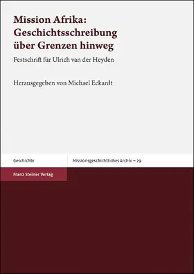 Eckardt |  Mission Afrika: Geschichtsschreibung über Grenzen hinweg | eBook | Sack Fachmedien