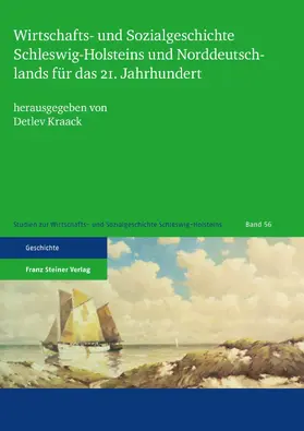 Kraack | Wirtschafts- und Sozialgeschichte Schleswig-Holsteins und Norddeutschlands für das 21. Jahrhundert | E-Book | sack.de