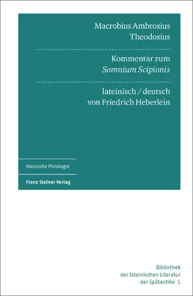 Heberlein |  Macrobius Ambrosius Theodosius: Kommentar zum "Somnium Scipionis" | eBook | Sack Fachmedien