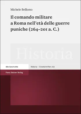 Bellomo |  Il comando militare a Roma nell'età delle guerre puniche (264–201 a. C.) | eBook | Sack Fachmedien