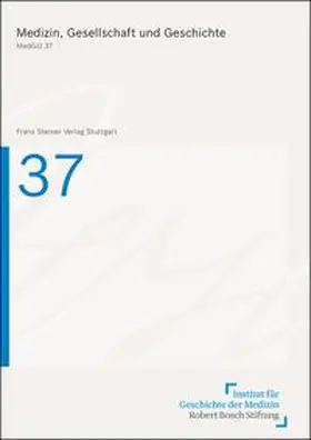 Jütte | Medizin, Gesellschaft und Geschichte 37 (2019) | Buch | 978-3-515-12417-1 | sack.de