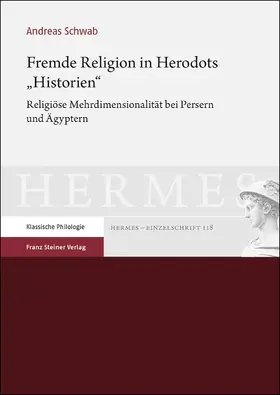 Schwab |  Fremde Religion in Herodots „Historien“ | Buch |  Sack Fachmedien