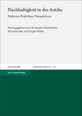 Schliephake / Sojc / Weber |  Nachhaltigkeit in der Antike | Buch |  Sack Fachmedien