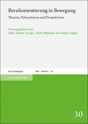 Driesel-Lange / Weyland / Ziegler |  Berufsorientierung in Bewegung | Buch |  Sack Fachmedien