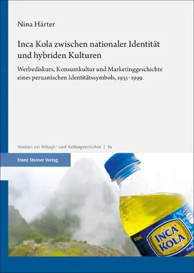 Härter |  Inca Kola zwischen nationaler Identität und hybriden Kulturen | Buch |  Sack Fachmedien