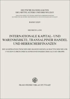 Lang |  Internationale Kapital- und Warenmärkte, transalpiner Handel und Herrscherfinanzen | eBook | Sack Fachmedien
