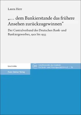 Herr |  „… dem Bankierstande das frühere Ansehen zurückzugewinnen“ | Buch |  Sack Fachmedien