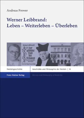 Frewer / Leibbrand |  Werner Leibbrand: Leben – Weiterleben – Überleben | Buch |  Sack Fachmedien