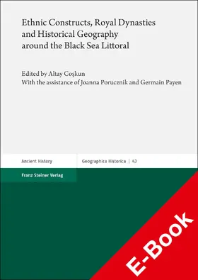 Coskun |  Ethnic Constructs, Royal Dynasties and Historical Geography around the Black Sea Littoral | eBook | Sack Fachmedien