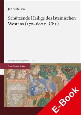 Seehusen |  Schützende Heilige des lateinischen Westens (370–600 n. Chr.) | eBook | Sack Fachmedien