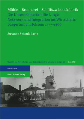 Schaule-Lohe |  Mühle – Brennerei – Schiffszwiebackfabrik | Buch |  Sack Fachmedien