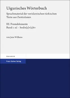 Wilkens |  Uigurisches Wörterbuch. Sprachmaterial der vorislamischen türkischen Texte aus Zentralasien | Buch |  Sack Fachmedien