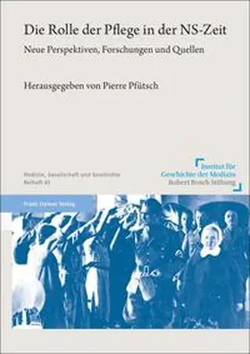 Pfütsch |  Die Rolle der Pflege in der NS-Zeit | Buch |  Sack Fachmedien