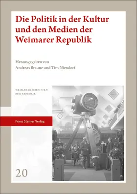 Braune / Niendorf |  Die Politik in der Kultur und den Medien der Weimarer Republik | Buch |  Sack Fachmedien