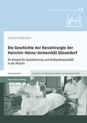 Farghaly |  Die Geschichte der Herzchirurgie der Heinrich-Heine-Universität Düsseldorf | Buch |  Sack Fachmedien