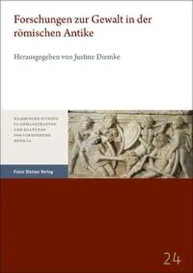 Diemke |  Forschungen zur Gewalt in der römischen Antike | Buch |  Sack Fachmedien