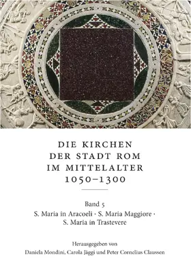 Mondini / Jäggi / Claussen |  Die Kirchen der Stadt Rom im Mittelalter 1050-1300. Bd. 5 | Buch |  Sack Fachmedien
