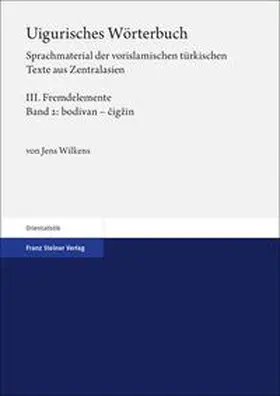 Wilkens |  Uigurisches Wörterbuch. Sprachmaterial der vorislamischen türkischen Texte aus Zentralasien | Buch |  Sack Fachmedien