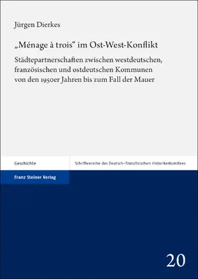 Dierkes |  "Ménage à trois" im Ost-West-Konflikt | Buch |  Sack Fachmedien