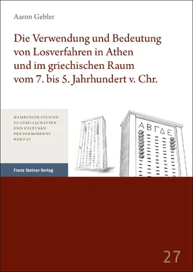 Gebler | Die Verwendung und Bedeutung von Losverfahren in Athen und im griechischen Raum vom 7. bis 5. Jahrhundert v. Chr. | E-Book | sack.de