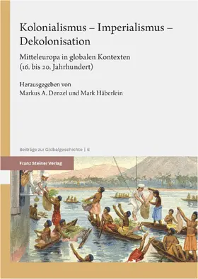 Denzel / Häberlein |  Kolonialismus - Imperialismus - Dekolonisation | Buch |  Sack Fachmedien