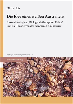 Heis / Wendt |  Die Idee eines weißen Australiens | Buch |  Sack Fachmedien
