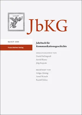 Bellingradt / Blome / Requate |  Jahrbuch für Kommunikationsgeschichte 27 (2025) | Buch |  Sack Fachmedien