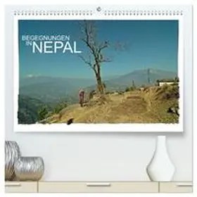 Wurm / CALVENDO |  BEGEGNUNGEN IN NEPAL (hochwertiger Premium Wandkalender 2026 DIN A2 quer), Kunstdruck in Hochglanz | Sonstiges |  Sack Fachmedien