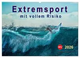 Roder / CALVENDO |  Extremsport - mit vollem Risiko (Wandkalender 2026 DIN A2 quer), CALVENDO Monatskalender | Sonstiges |  Sack Fachmedien